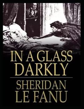 In a Glass Darkly
