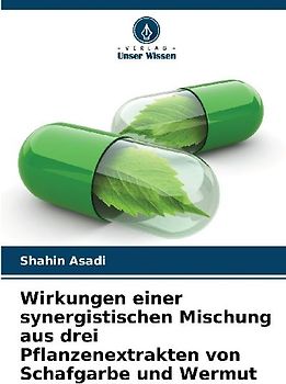Wirkungen einer synergistischen Mischung aus drei Pflanzenextrakten von Schafgarbe und Wermut