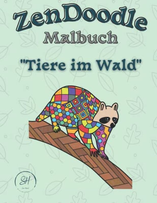 ZenDoodle Malbuch: Tiere im Wald