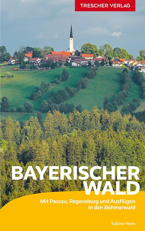 TRESCHER Reiseführer Bayerischer Wald