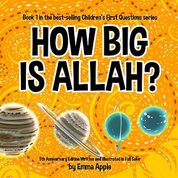 How Big Is Allah? (Children's First Questions)
