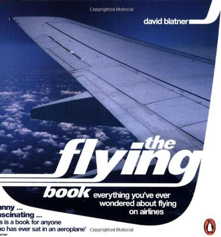 Flying Book: Everything You've Ever Wondered About Flying on Airlines