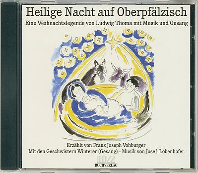 Heilige Nacht auf Oberpfälzisch (CD)