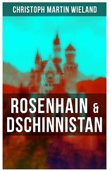 Rosenhain & Dschinnistan: Zauber- und Geistermärchen