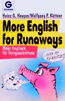 More English For Runaways. Mehr Englisch für Fortgeschrittene