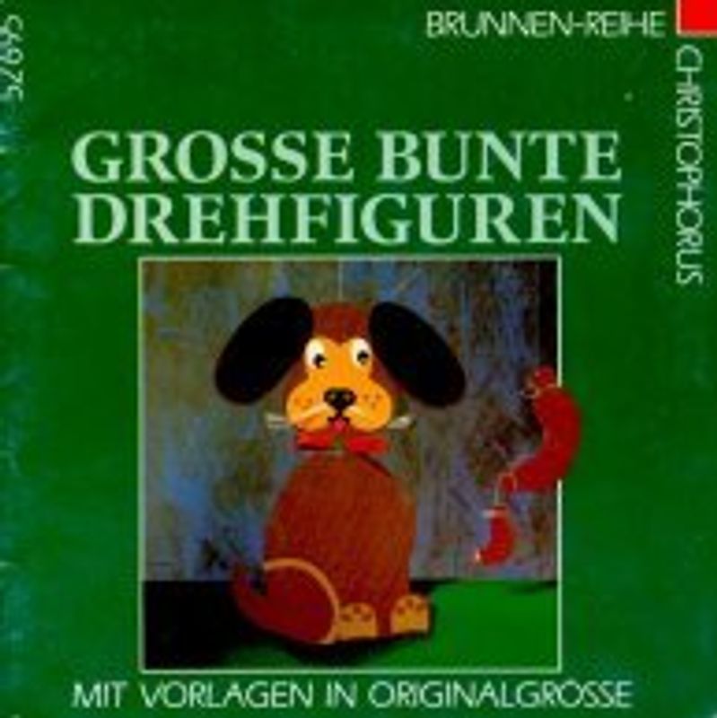 Grosse bunte Drehfiguren. Mit Vorlagen in Originalgrösse