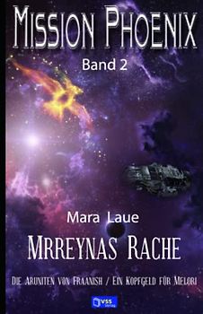 Mrreynas Rache: MISSION PHOENIX - Band 2