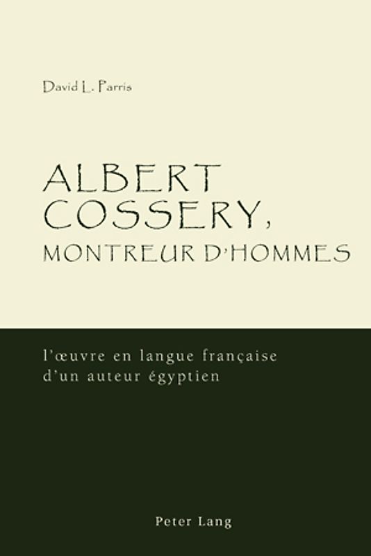 Albert Cossery, montreur d’hommes