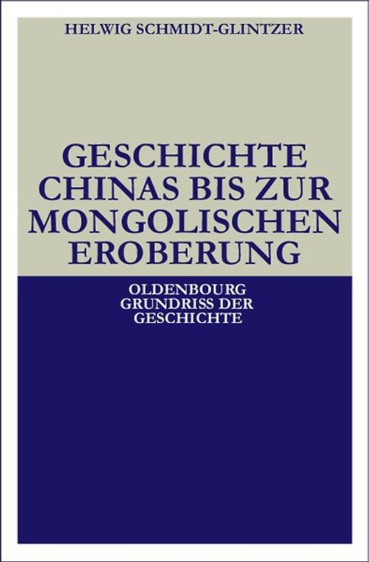 Geschichte Chinas bis zur mongolischen Eroberung 250 v.Chr.-1279 n.Chr.