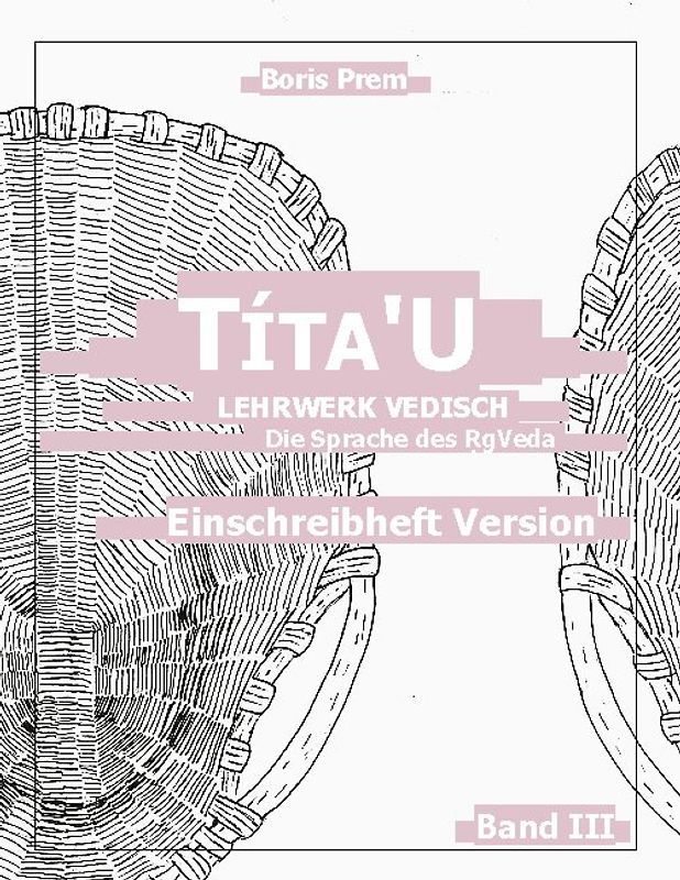 Títa'U, Einschreibheft Version, Band III