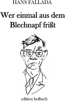 Wer einmal aus dem Blechnapf frißt