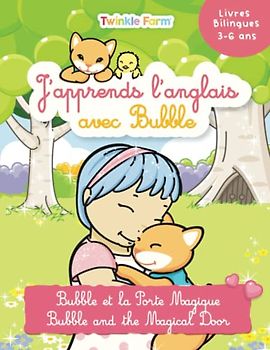 Bubble et la Porte Magique: J'apprends l'anglais avec Bubble (Twinkle Farm Francais / Anglais)