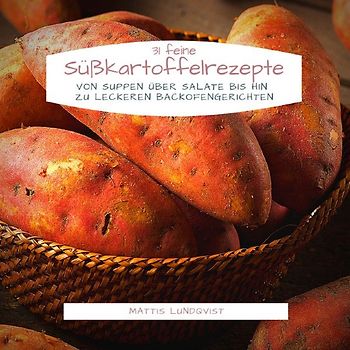 31 feine Süßkartoffelrezepte