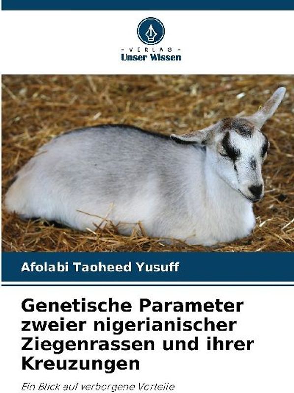 Genetische Parameter zweier nigerianischer Ziegenrassen und ihrer Kreuzungen