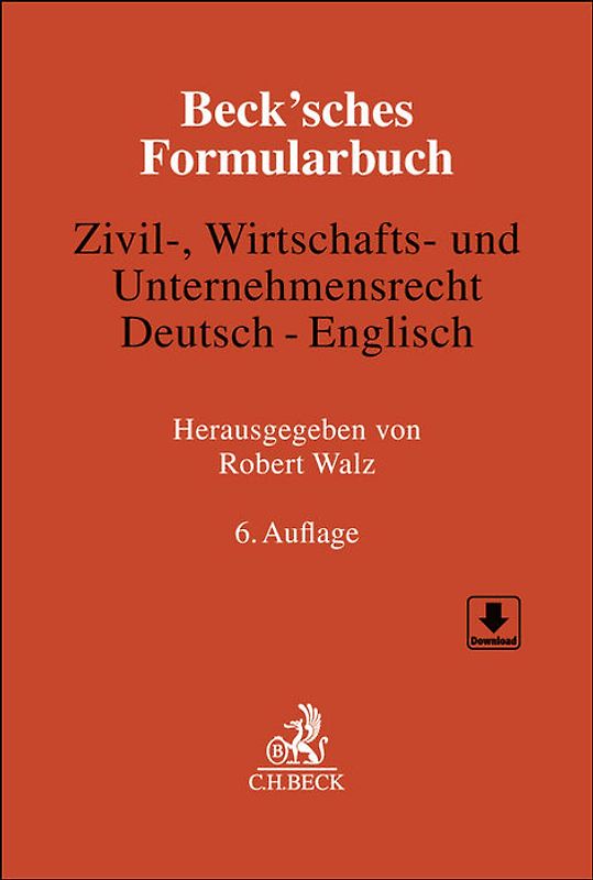 Beck'sches Formularbuch Zivil-, Wirtschafts- und Unternehmensrecht: Deutsch-Englisch