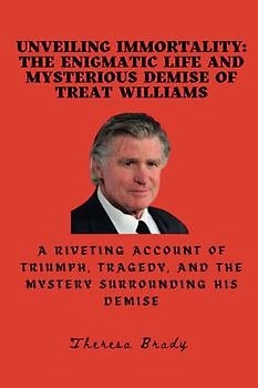 Unveiling Immortality: The Enigmatic Life and Mysterious Demise of Treat Williams: A Riveting Account of Triumph, Tragedy, and the Mystery Surrounding His Demise