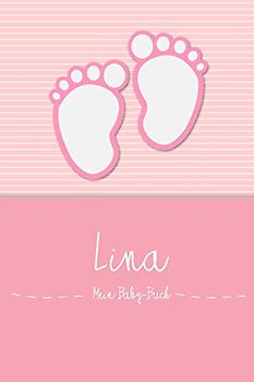 Lina - Mein Baby-Buch: Persönliches Baby Buch für Lina, als Tagebuch, für Text, Bilder, Zeichnungen, Photos, ...