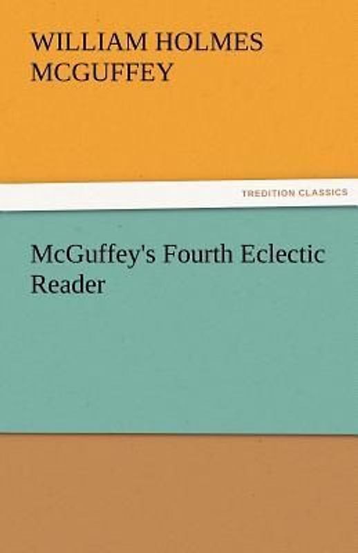 McGuffey's Fourth Eclectic Reader