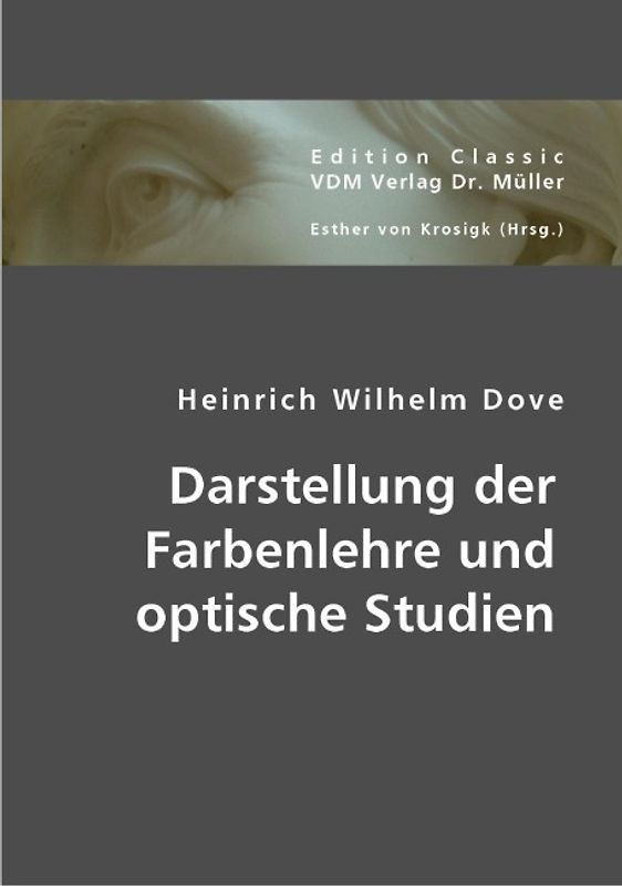 Darstellung der Farbenlehre und optische Studien