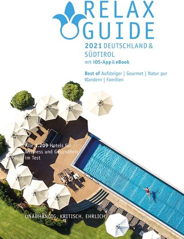 RELAX Guide 2021 Deutschland & Südtirol, kritisch getestet: alle Wellness- und Gesundheitshotels.