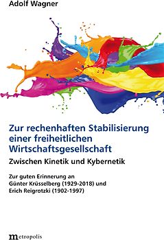 Zur rechenhaften Stabilisierung einer freiheitlichen Wirtschaftsgesellschaft