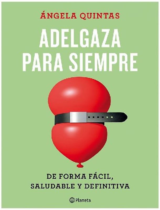 Adelgaza para siempre : de forma fácil, saludable y definitiva