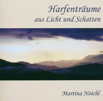 Martina Noichl - Harfenträume aus Licht und Schatten