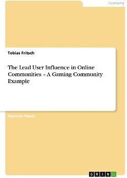 The Lead User Influence in Online Communities - A Gaming Community Example