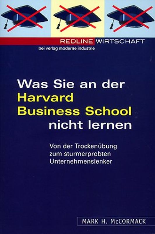 Was Sie an der Harvard Business School nicht lernen