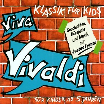 Justus Frantz - Klassik für Kids - Viva Vivaldi / Geschichten, Hoerspiele und Musik mit JUSTUS FRANTZ