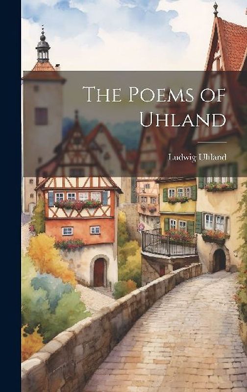 The Poems of Uhland