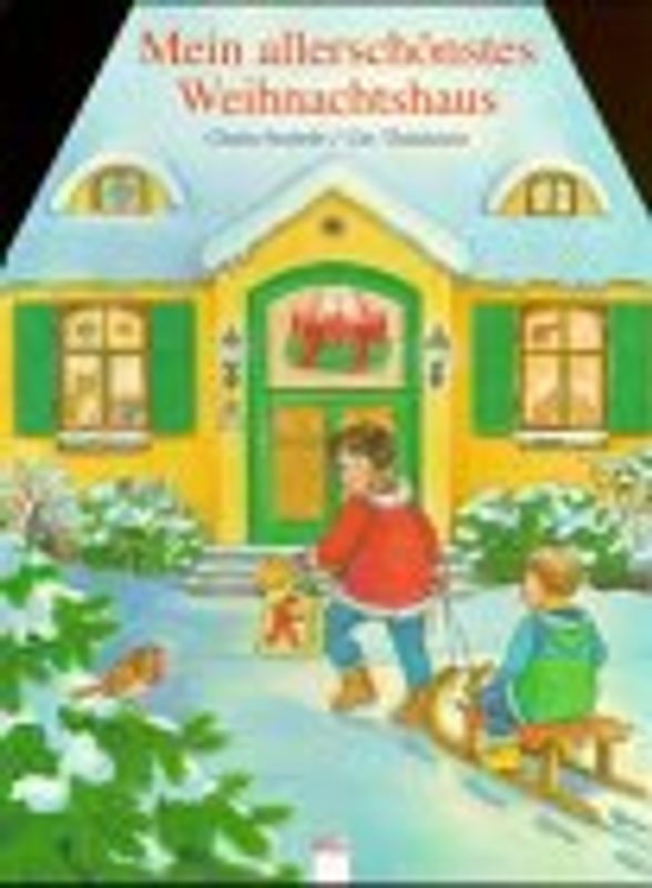 Mein allerschönstes Weihnachtshaus. In neuer Rechtschreibung