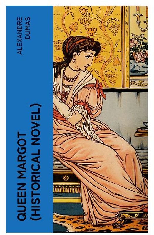 QUEEN MARGOT (Historical Novel)