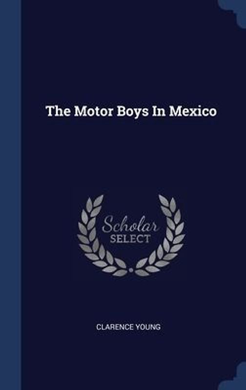The Motor Boys In Mexico