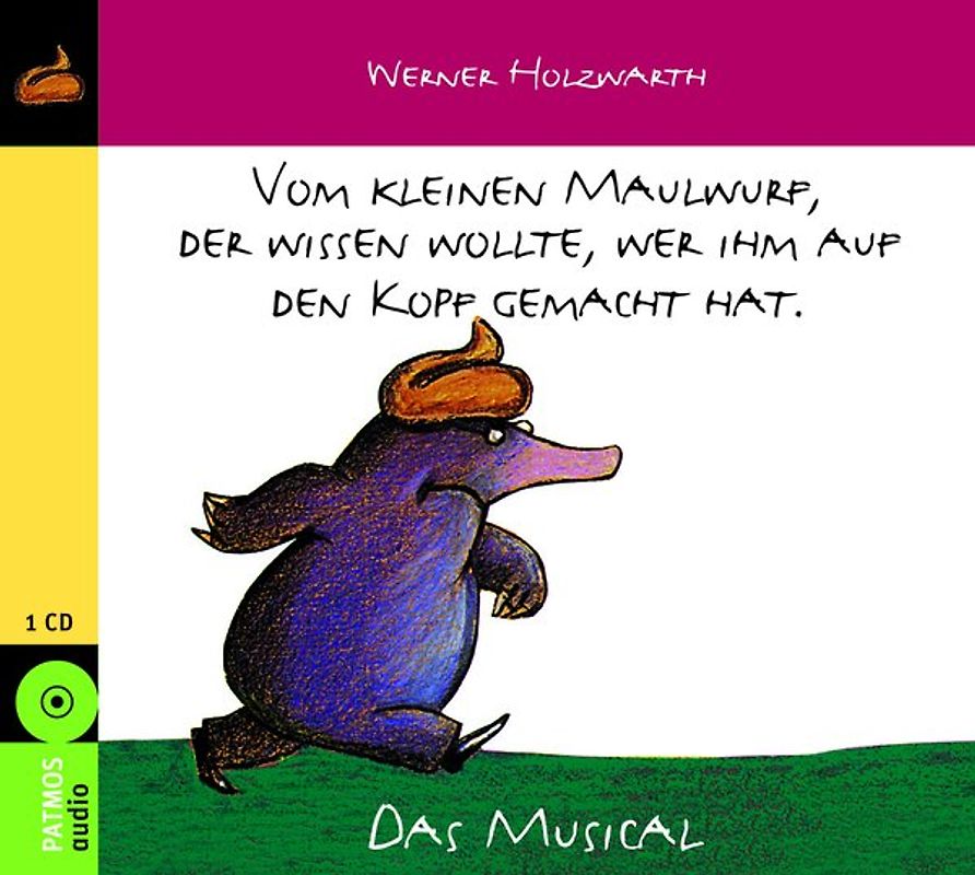 Vom kleinen Maulwurf, der wissen wollte wer ihm auf den Kopf