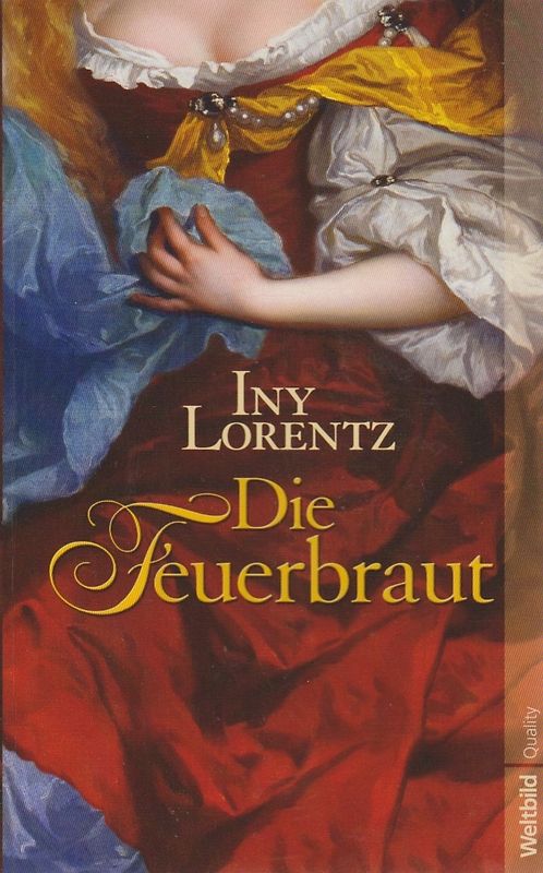 Die Feuerbraut - Iny Lorentz [Weltbild]