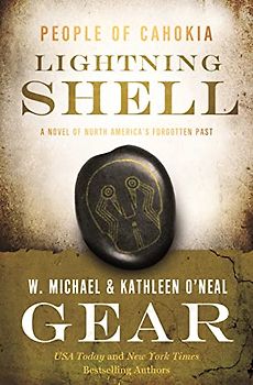 Lightning Shell: A People of Cahokia Novel (North America's Forgotten Past: People of Cahokia, 27)