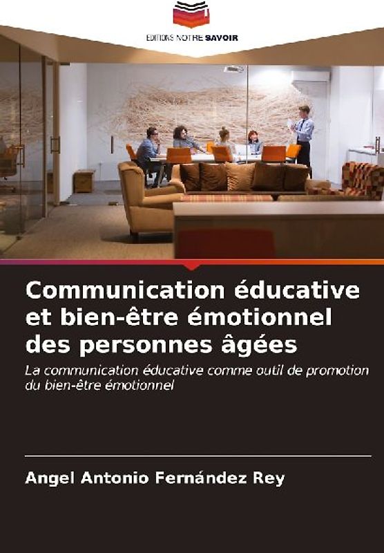 Communication éducative et bien-être émotionnel des personnes âgées
