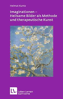 Imaginationen - Heilsame Bilder als Methode und therapeutische Kunst