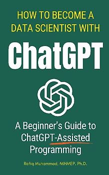 How To Become A Data Scientist With ChatGPT