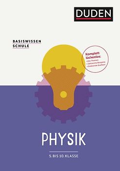 Basiswissen Schule – Physik 5. Klasse bis 10. Klasse