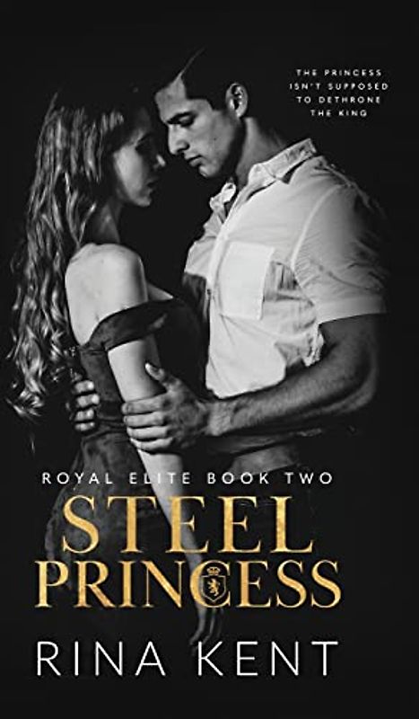 Steel Princess: A Dark High School Bully Romance (Royal Elite, Band 2)