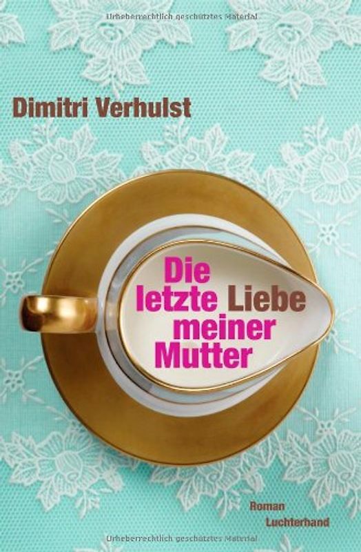 Die letzte Liebe meiner Mutter