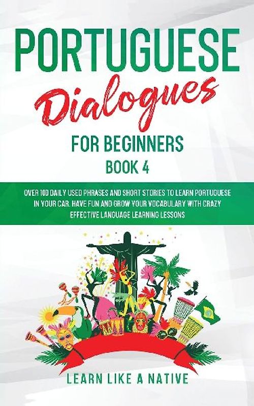 Portuguese Dialogues for Beginners Book 4