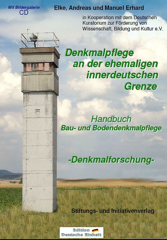 Denkmalpflege an der ehemaligen innerdeutschen Grenze