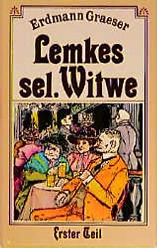 Lemkes sel. Witwe. Humoristischer Roman aus dem Berliner Leben / Zur unterirdischen Tante - Die Sache macht sich - Edwin kriegt Nachhilfestunden
