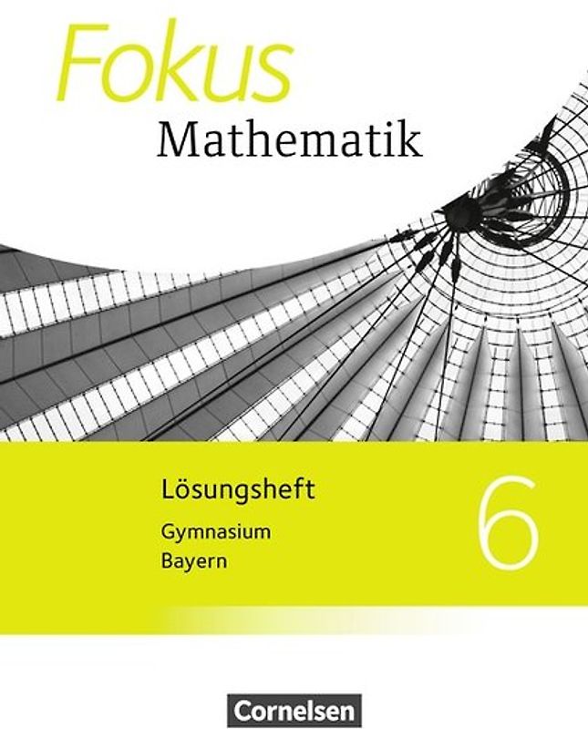 Fokus Mathematik - Bayern - Ausgabe 2017 - 6. Jahrgangsstufe