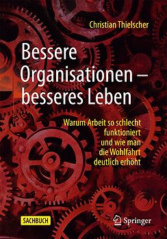Bessere Organisationen – besseres Leben