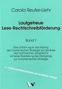 Lautgetreue Lese-Rechtschreibförderung / Eine Einführung in das strategiegeleitete Lernen zum Training von Phonemstufen auf der Basis der rhythmischen Silbensegmentierung (Kt)
