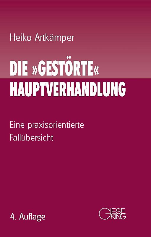 Die "gestörte" Hauptverhandlung